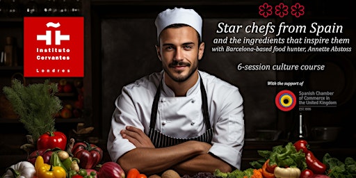 Imagem principal do evento Star chefs from Spain and the ingredients that inspire them (6 classes)