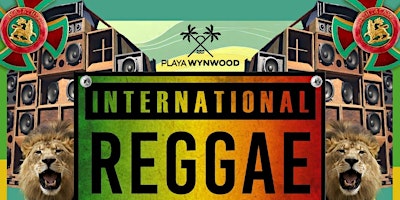 Primaire afbeelding van Playa Wynwood Presents: International Reggae Wednesdays
