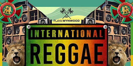 Playa Wynwood Presents: International Reggae Wednesdays