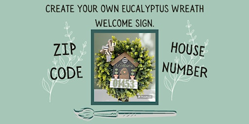 Primaire afbeelding van Create your own "Welcome" Home Eucalyptus Wreath!