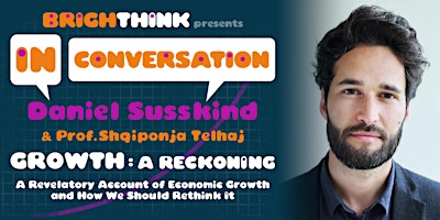 Imagem principal do evento GROWTH: A Reckoning - In Conversation with Daniel Susskind