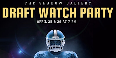 Imagem principal do evento Draft Watch Party at The Shadow Gallery!