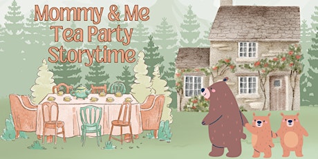 Mommy & Me Tea Party Storytime