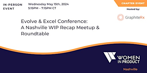 Imagen principal de WIP Nashville | Evolve & Excel Conference Recap Meetup