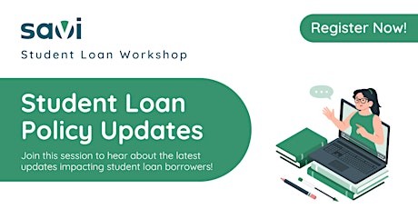 Primaire afbeelding van Savi Student Loan Workshop: Policy Updates + Loan Forgiveness