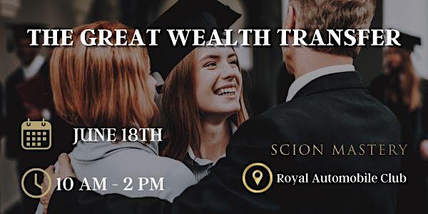 The Great Wealth Transfer - Our role in the future of our children