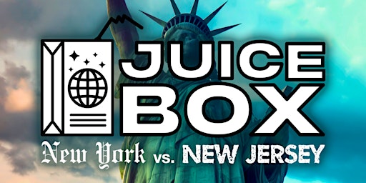 Primaire afbeelding van Juice Box: New York vs. New Jersey