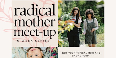 Radical Mother Meet-up primary image
