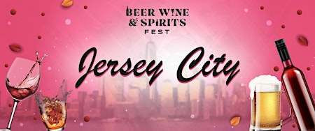 Jersey City Summer Beer Wine and Spirits Fest primary image