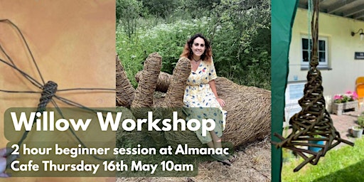 Hauptbild für Willow Weaving Workshop at Almanac Cafe