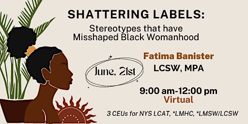 Primaire afbeelding van Shattering Labels: Stereotypes that have Misshaped Black Womanhood