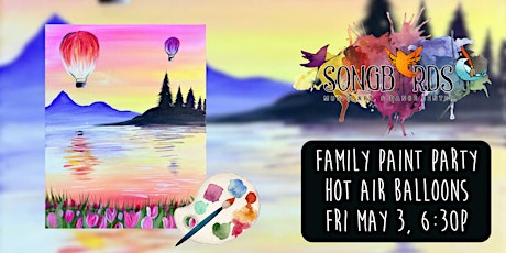 Family Paint Party at Songbirds-  Hot Air Balloon