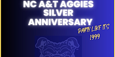 NC A&T Class of 1999 Silver Anniversary Celebration: Party Like It's 1999