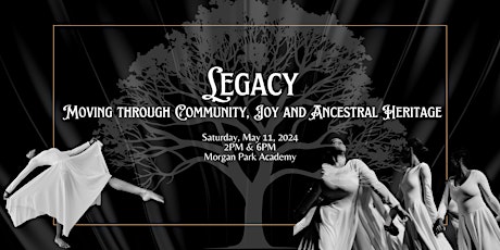 Legacy: Moving through Community, Joy and Ancestral Heritage