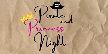 Primaire afbeelding van Pirate and Princess Night May  21st