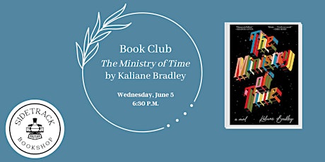 Sidetrack Book Club - The Ministry of Time, by Kaliane Bradley