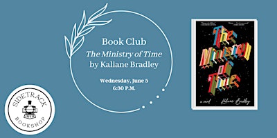 Imagem principal do evento Sidetrack Book Club - The Ministry of Time, by Kaliane Bradley