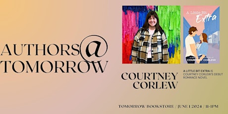 Authors at Tomorrow: Courtney Corlew's "A Little Bit Extra" Book Release