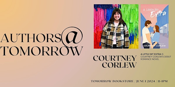Authors at Tomorrow: Courtney Corlew's "A Little Bit Extra" Book Release