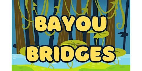 Hauptbild für BPSB - G3, G4, & G5 Bayou Bridges Training