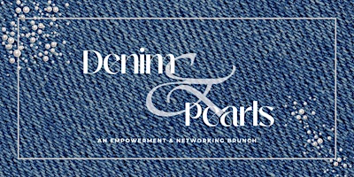 Hauptbild für Denim & Pearls Women's Empowerment & Networking Brunch