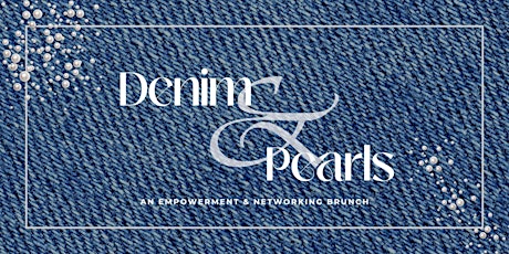 Denim & Pearls Women's Empowerment & Networking Brunch