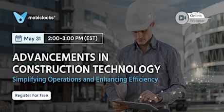 Advancements in Construction Technology: Simplifying Operations and Enhancing Efficiency