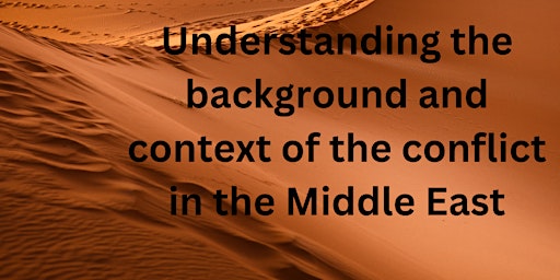Primaire afbeelding van Understanding the background and context of the conflict in the Middle East