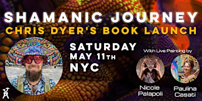 Shamanic Journey: Chris Dyer's Book Launch primary image