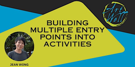ArtWell Skill Build: Building Multiple Entry Points into Activities