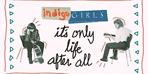 Imagem principal do evento FILM: Indigo Girls: It's Only Life After All
