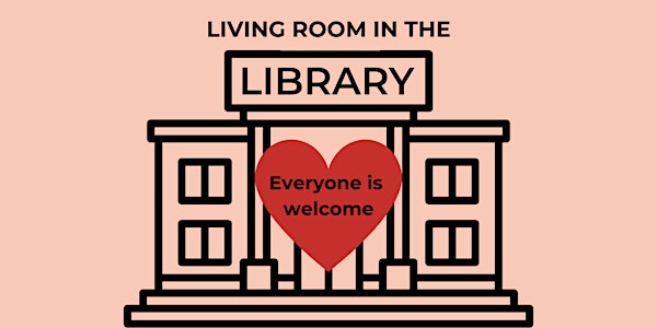 Living Room in the Library @ Stratford Library (Drop in, no need to book)