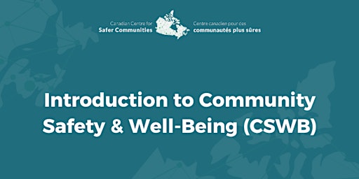 Primaire afbeelding van Introduction to Community Safety & Well-Being (CSWB)