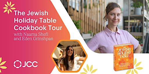 Imagem principal de The Jewish Holiday Table Book Tour with Naama Shefi and Eden Grinshphan