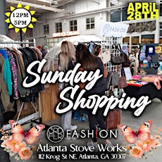 Sunday Shopping at Atl. Stove Works FREE