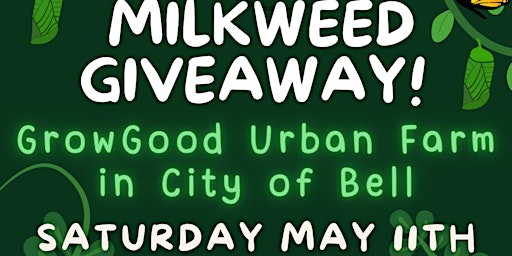 Primaire afbeelding van Mother's Day Milkweed Giveaway! - GrowGood Urban Farm City of Bell