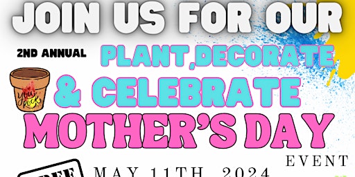 Immagine principale di Plant, Decorate and Celebrate Mother's day 