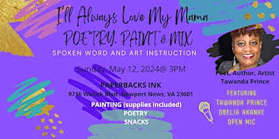 Imagem principal do evento I'll Always Love My Mama Poetry, Paint & Mix