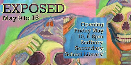 EXPOSED! Sudbury Secondary Student Art Exhibition 2024