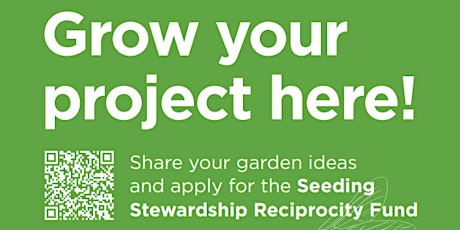 Seeding Stewardship Reciprocity Fund Information Session