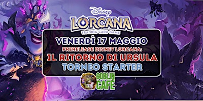 Imagem principal do evento Torneo PreRelease Disney Lorcana - STARTER -Il ritorno di Ursula