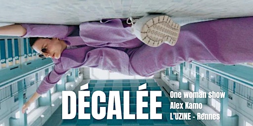 Hauptbild für DÉCALÉE à l'Uzine - One Woman Show