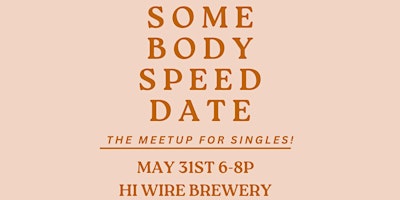 Imagem principal do evento Somebody speed date (May)