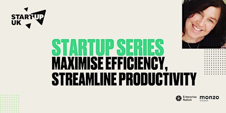 StartUp Series: Maximise efficiency, streamline productivity