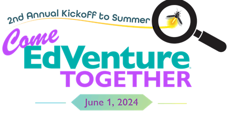 Come EdVenture Together