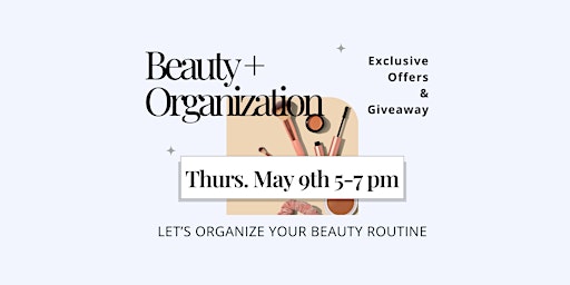 Imagem principal do evento Organizing Your Beauty Routine