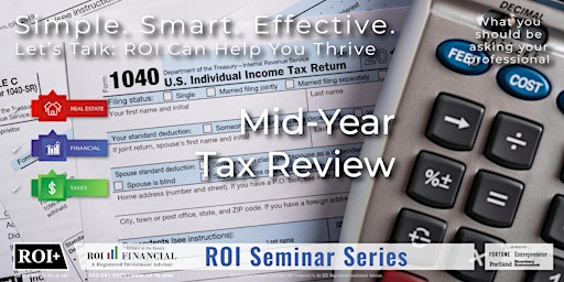 Hauptbild für ROI Seminar Series: Mid-Year Tax Review: Credits and Deductions