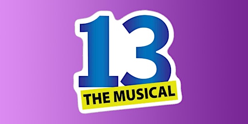 Imagem principal do evento 13 The musical two week summer camp (Ages 13+)