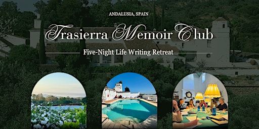 Imagem principal do evento Trasierra Memoir Club – a Five-Night Life Writing Retreat