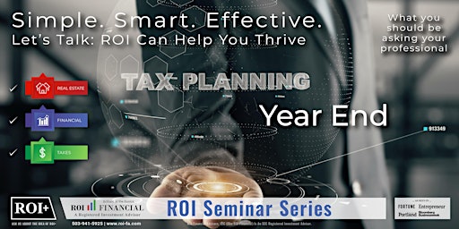 Primaire afbeelding van ROI Seminar Series: Year End Tax Planning: What I'm Missing
